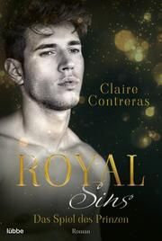 Royal Sins - Das Spiel des Prinzen Contreras, Claire 9783404189045