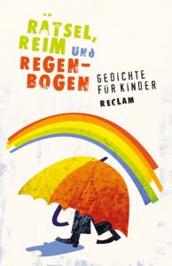 Rätsel, Reim und Regenbogen Ursula Remmers/Ursula Warmbold 9783150190777
