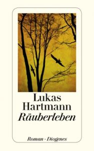 Räuberleben Hartmann, Lukas 9783257242058
