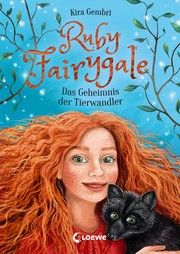 Ruby Fairygale - Das Geheimnis der Tierwandler Gembri, Kira 9783743204614