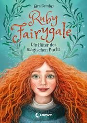 Ruby Fairygale - Die Hüter der magischen Bucht Gembri, Kira 9783743204607