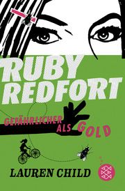 Ruby Redfort - Gefährlicher als Gold Child, Lauren 9783733508111