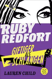 Ruby Redfort - Giftiger als Schlangen Child, Lauren 9783733508159