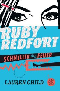 Ruby Redfort - Schneller als Feuer Child, Lauren 9783596811748
