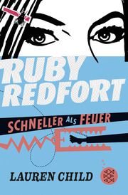 Ruby Redfort - Schneller als Feuer Child, Lauren 9783733508135