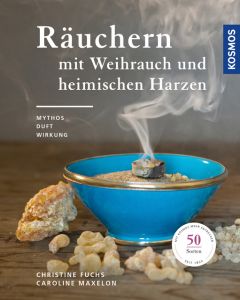 Räuchern mit Weihrauch und heimischen Harzen Fuchs, Christine/Maxelon, Caroline 9783440158975