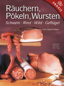 Räuchern, Pökeln, Wursten Wagner, Franz S 9783702011970