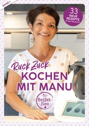 RuckZuck Kochen mit Manu Titz, Manuela 9783948607036