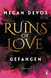 Ruins of Love. Gefangen (Grace & Hayden 1) DeVos, Megan 9783328106296
