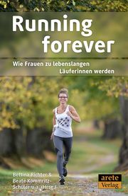 Running forever Beate Kommritz-Schüler/Bettina Richter/Raphael Richter u a 9783964230515