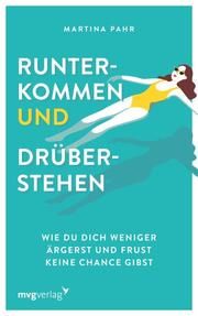 Runterkommen und drüberstehen Pahr, Martina 9783747402788