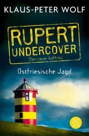 Rupert undercover - Ostfriesische Jagd Wolf, Klaus-Peter 9783596700073