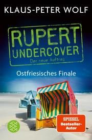 Rupert undercover - Ostfriesisches Finale Wolf, Klaus-Peter 9783596706174