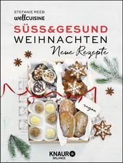 Süß & gesund - Weihnachten - Neue Rezepte Reeb, Stefanie 9783426675694