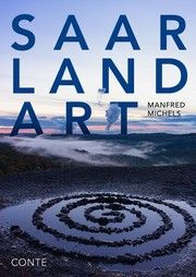 Saar Land Art Michels, Manfred 9783956022227