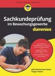 Sachkundeprüfung im Bewachungsgewerbe für Dummies Piramovsky-Paulus, Julia/Paulus, Gregor 9783527720842