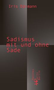 Sadismus mit und ohne Sade Därmann, Iris 9783751820073