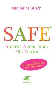 SAFE® - Sichere Ausbildung für Eltern Brisch, Karl Heinz 9783608946017