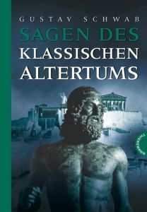 Sagen des klassischen Altertums Schwab, Gustav 9783522179133