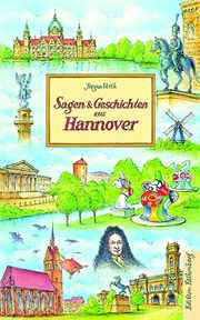 Sagen und Geschichten aus Hannover Veith, Jürgen 9783954943456