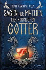 Sagen und Mythen der nordischen Götter Green, Roger Lancelyn 9783962691233