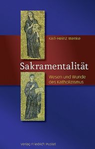 Sakramentalität Menke, Karl-Heinz 9783791724256