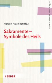 Sakramente - Symbole des Heils Herbert Haslinger 9783451024153