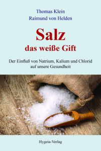 Salz - das weiße Gift Klein, Thomas/Helden, Raimund von 9783939865407