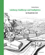 Salzburgs Stadtberge und Stadtgärten Medicus, Reinhard 9783702510053