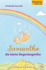 Samantha, die kleine Regenbogenfee Gorenflo, Friederike 9783910919198