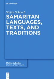 Samaritan Languages, Texts, and Traditions Stefan Schorch 9783110319361