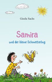 Samira und der kleine Schmetterling Sachs, Gisela 9783946691358