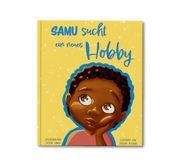 Samu sucht ein neues Hobby Canga, Justine 9783982328652