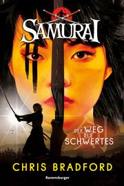 Samurai 2: Der Weg des Schwertes Chris Bradford 9783473585731