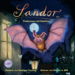 Sandor - Fledermaus mit Köpfchen Flechsig, Dorothea 9783000330445