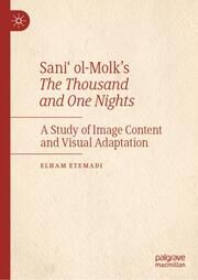 Sani ol-Molks The Thousand and One Nights Etemadi, Elham 9789819707324