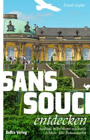 Sanssouci entdecken Goyke, Frank 9783898092203