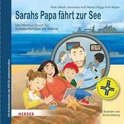 Sarahs Papa fährt zur See Wendl, Peter/Ressel, Alexandra/Puhl-Regler, Peggy 9783451719073