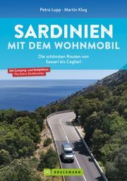 Sardinien mit dem Wohnmobil Die schönsten Routen von Sassari bis Cagliari Lupp, Petra/Klug, Martin 9783734327261