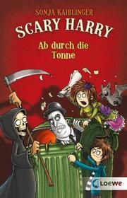 Scary Harry - Ab durch die Tonne Kaiblinger, Sonja 9783743213999