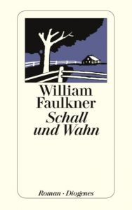 Schall und Wahn Faulkner, William 9783257200966