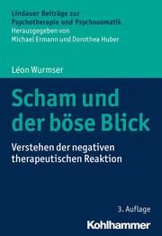 Scham und der böse Blick Wurmser, Léon (Prof. Dr.) 9783170341784