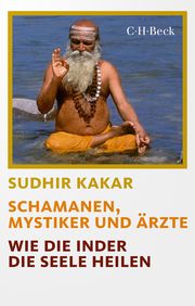 Schamanen, Mystiker und Ärzte Kakar, Sudhir 9783406778179