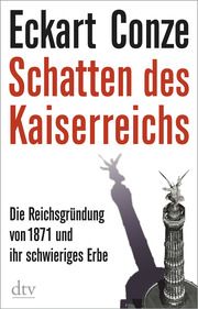 Schatten des Kaiserreichs Conze, Eckart (Prof. Dr.) 9783423282567