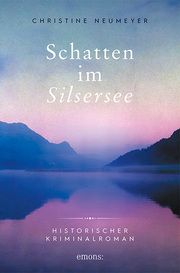 Schatten im Silsersee Neumeyer, Christine 9783740814779