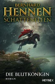 Schattenelfen - Die Blutkönigin Hennen, Bernhard 9783453273320