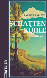 Schattenkühle Barbara, Kadletz 9783990651094