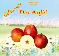 Schau mal! Der Apfel Fischer-Nagel, Heiderose/Fischer-Nagel, Andreas 9783930038596