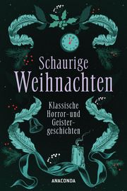 Schaurige Weihnachten. Klassische Horror- und Geistergeschichten Doyle, Arthur Conan/Lawrence, D H/Blackwood, Algernon 9783730614044