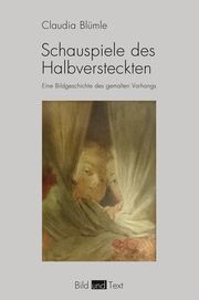 Schauspiele des Halbversteckten Blümle, Claudia 9783770562879